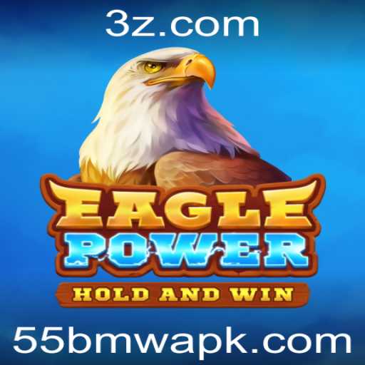 EaglePower: Descubra a Aventura Emocionante do Novo Jogo com a Palavra-Chave 55bmw